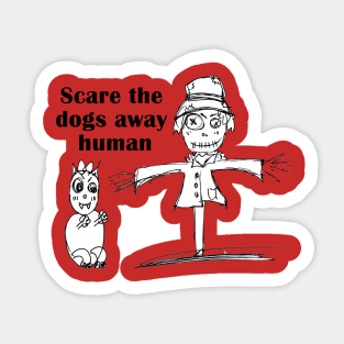 scare the dogs away human Sticker